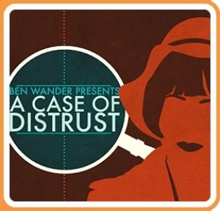 A Case of Distrust