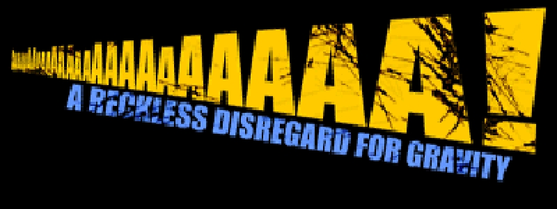 AaaaaAAaaaAAAaaAAAAaAAAAA!!!: A Reckless Disregard for Gravity clearlogo