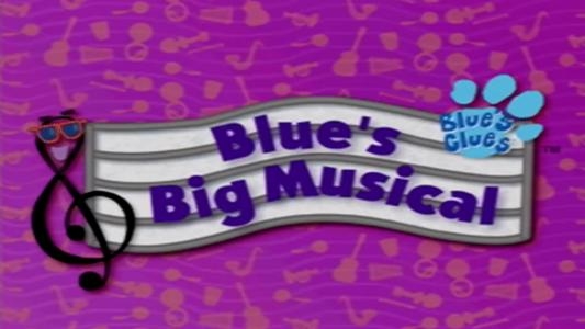 Blue's Clues: Blue's Big Musical titlescreen