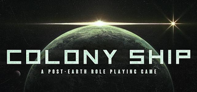 Colony Ship: A Post-Earth Role Playing Game