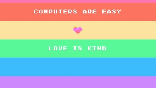 Computers Are Easy, Love Is Kind titlescreen