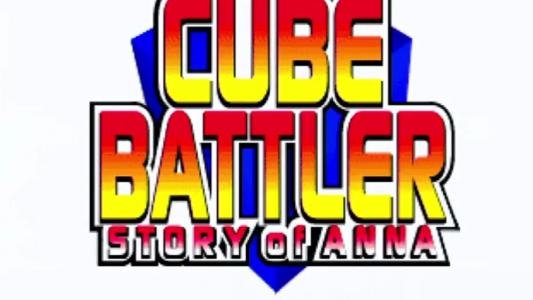 Cube Battler: Story of Anna titlescreen