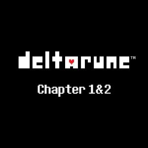 DELTARUNE Chapter 1&2