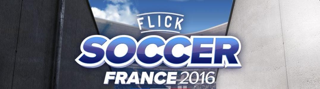 Flick Soccer France 2016