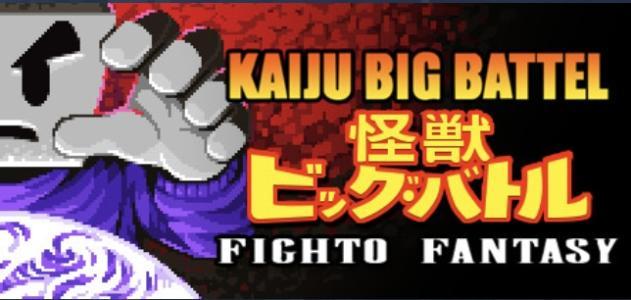 Kaiju Big Battel: Fighto Fantasy