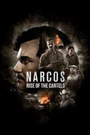 Narcos Rise Of The Cartels