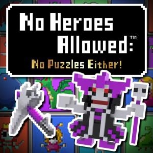 No Heroes Allowed: No Puzzles Either!