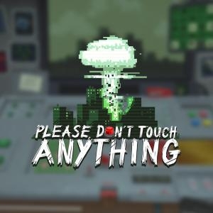 Please Don't Touch Anything