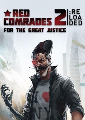 Red Comrades 2: For the Great Justice. Reloaded