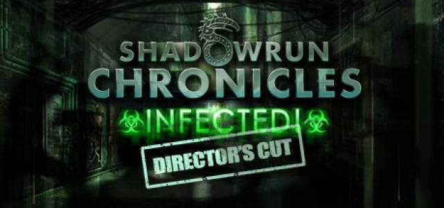 Shadowrun Chronicles: INFECTED Director's Cut