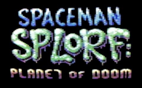 Spaceman Splorf: Planet of Doom