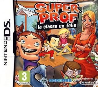 Super Prof: La Classe en Folie