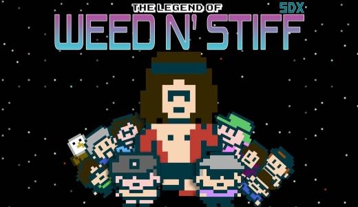 The Legend of Weed N 'Stiff SDX