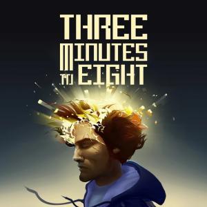 Three Minutes to Eight