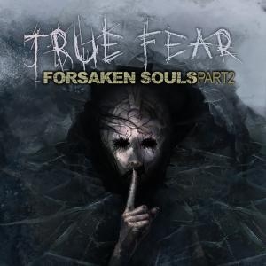 True Fear: Forsaken Souls - Part 2