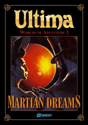 Ultima Worlds of Adventure 2: Martian Dreams