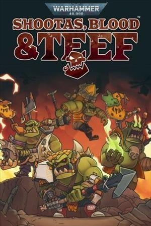 Warhammer 40,000: Shootas, Blood & Teef