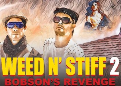 Weed N' Stiff 2